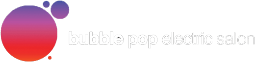 Bubble Pop Electric Salon